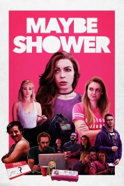 Watch Free Maybe Shower Full Movies Bflix