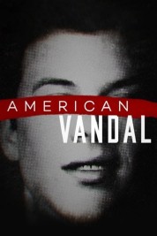 Watch Free American Vandal Full Movies Bflix