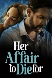 Watch Free Her Affair to Die For Full Movies Bflix