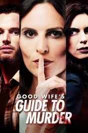 Watch Free Good Wife's Guide to Murder Full Movies Bflix