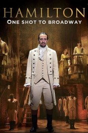 Watch Free Hamilton: One Shot to Broadway Full Movies Bflix