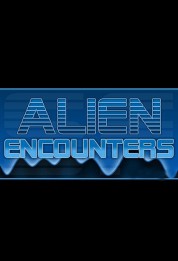 Watch Free Alien Encounters Full Movies Bflix