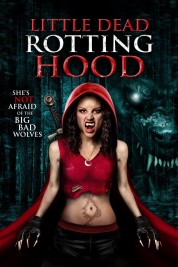 Watch Free Little Dead Rotting Hood Full Movies Bflix