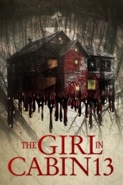 Watch Free The Girl in Cabin 13 Full Movies Bflix