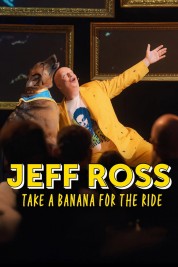 Watch Free Jeff Ross: Take a Banana for the Ride Full Movies Bflix