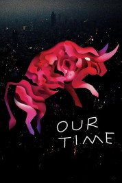 Watch Free Our Time Full Movies Bflix