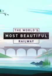 Watch Free The World's Most Beautiful Railway Full Movies Bflix