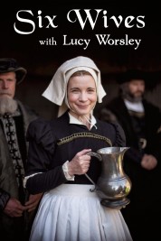 Six Wives with Lucy Worsley 2016