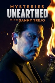 Mysteries Unearthed with Danny Trejo-soap2day