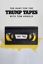 Watch Free The Hunt for the Trump Tapes With Tom Arnold Full Movies Bflix