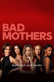 Watch free Bad Mothers HD online