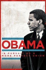 Watch free Obama: In Pursuit of a More Perfect Union HD online