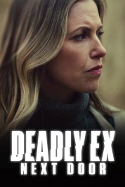 Watch Free Deadly Ex Next Door Full Movies Bflix