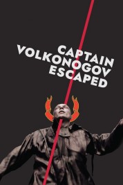 Watch Free Captain Volkonogov Escaped Full Movies Bflix