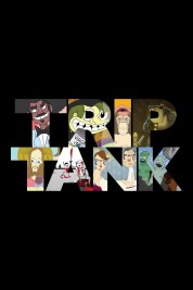 Watch Free TripTank Full Movies Bflix