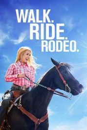 Watch Free Walk. Ride. Rodeo. Full Movies Bflix