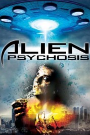 Watch Free Alien Psychosis Full Movies Bflix