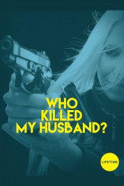 Watch Free Who Killed My Husband Full Movies Bflix