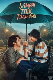 Watch Free Sampai Titik Terakhirmu Full Movies Bflix