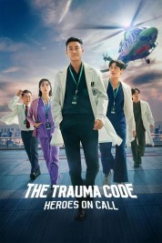 watch free The Trauma Code: Heroes on Call hd online