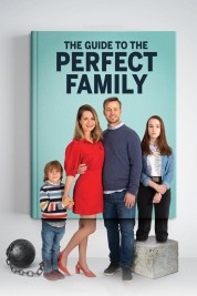 Watch Free The Guide to the Perfect Family Full Movies Bflix