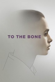 Watch Free To the Bone Full Movies Bflix