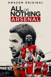 Watch Free All or Nothing: Arsenal Full Movies Bflix