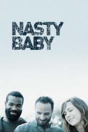 Watch Free Nasty Baby Full Movies Bflix