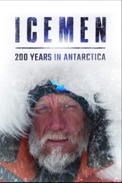 Watch Free Icemen: 200 years in Antarctica Full Movies Bflix