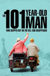 Watch Free The 101-Year-Old Man Who Skipped Out on the Bill and Disappeared Full Movies Bflix