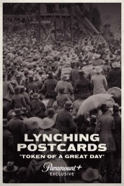 Watch Free Lynching Postcards: ‘Token of a Great Day’ Full Movies Bflix