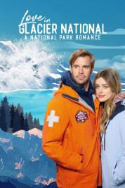 Watch Free Love in Glacier National: A National Park Romance Full Movies Bflix