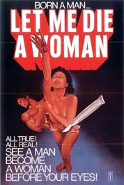 Watch Free Let Me Die a Woman Full Movies Bflix