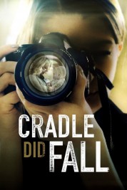 Watch Free Cradle Did Fall Full Movies Bflix