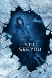 Watch Free I Still See You Full Movies Bflix