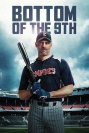 Watch Free Bottom of the 9th Full Movies Bflix