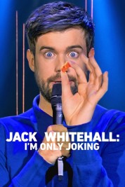 Watch free Jack Whitehall: I'm Only Joking HD online