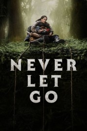 Watch Free Never Let Go Full Movies Bflix