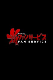 Watch Free Fan Service Full Movies Bflix