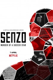 Watch Free Senzo: Murder of a Soccer Star Full Movies Bflix