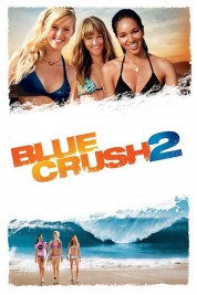 Watch Free Blue Crush 2 Full Movies Bflix