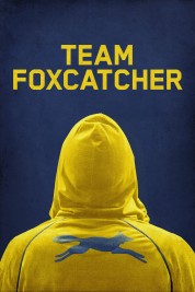 Watch free Team Foxcatcher HD online