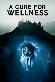 Watch Free A Cure for Wellness Full Movies Bflix