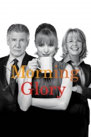 Watch Free Morning Glory Full Movies Bflix