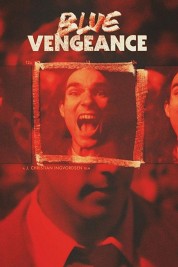 Watch Free Blue Vengeance Full Movies Bflix