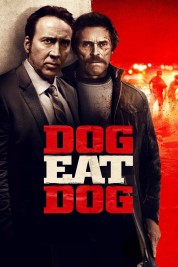 Watch Free Dog Eat Dog Full Movies Bflix