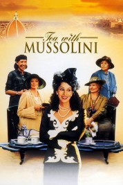 Tea with Mussolini 1999