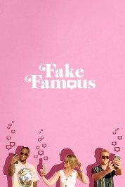 Watch Free Fake Famous Full Movies Bflix