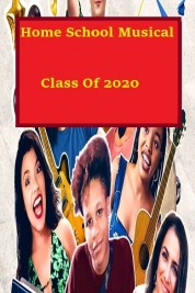 Watch Free Homeschool Musical Class Of 2020 Full Movies Bflix