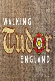 Watch Free Walking Tudor England Full Movies Bflix